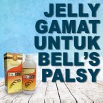Pahami Penyebab Bell’s Palsy Jelly Gamat