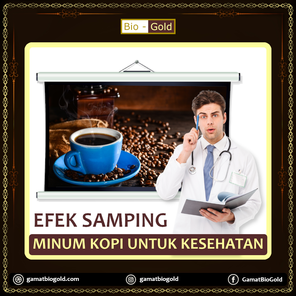 Efek Samping Minum Kopi - gamatbiogold.com